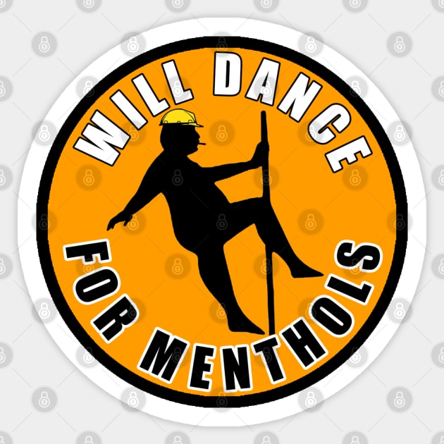 Will Dance For Menthols Sticker by  The best hard hat stickers 